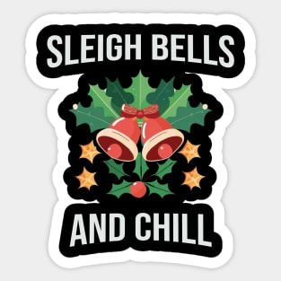 Sleigh Bells and Chill festive time Classic Christmas T-Shirt Active T-Shirt Sticker